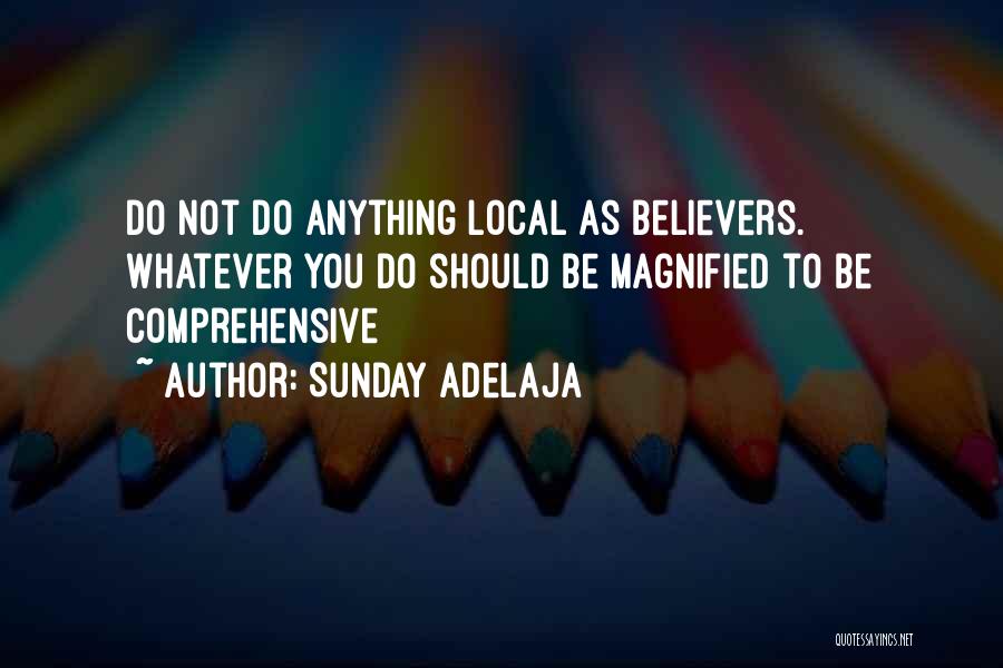 Local Global Quotes By Sunday Adelaja