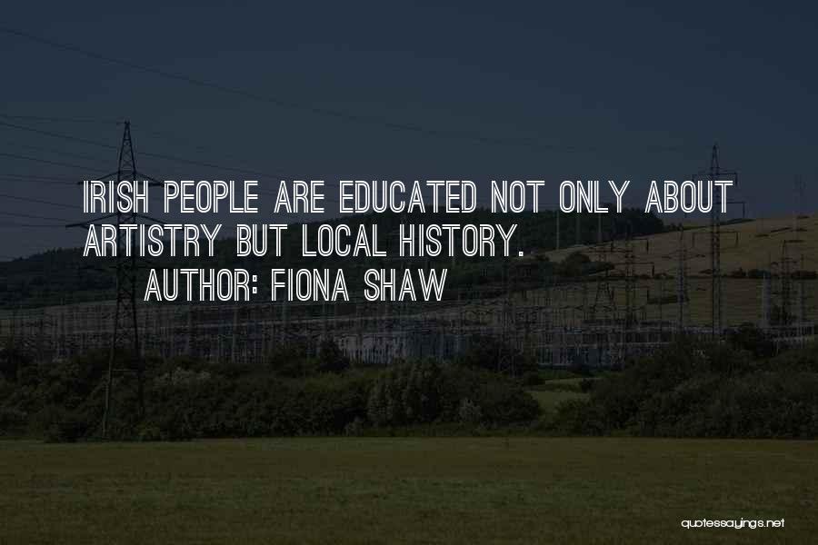 Local History Quotes By Fiona Shaw