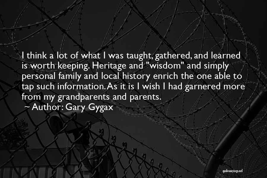 Local History Quotes By Gary Gygax