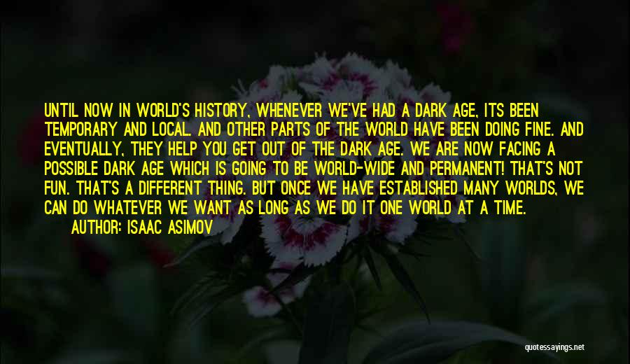 Local History Quotes By Isaac Asimov