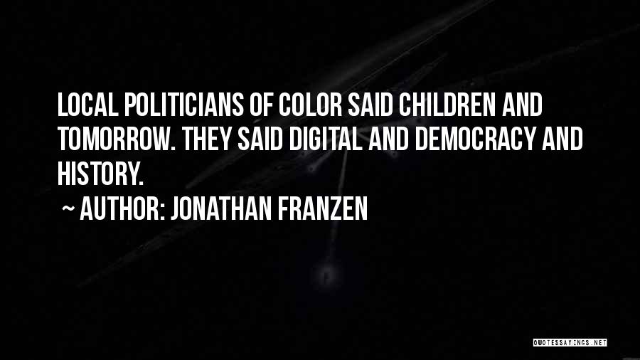 Local History Quotes By Jonathan Franzen