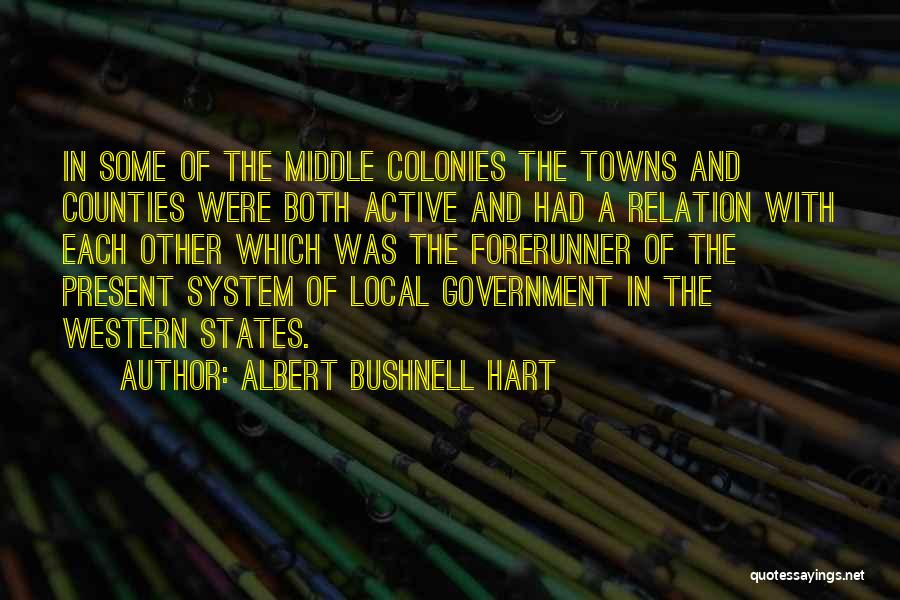 Local Self Government Quotes By Albert Bushnell Hart