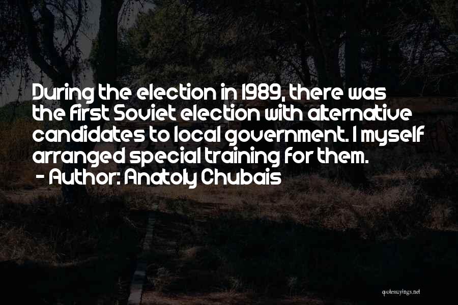 Local Self Government Quotes By Anatoly Chubais