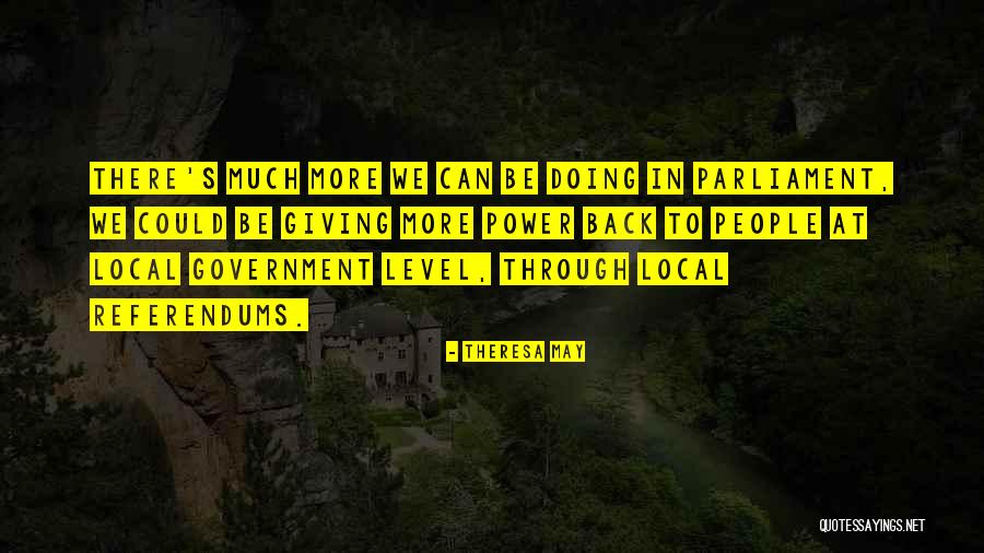 Local Self Government Quotes By Theresa May