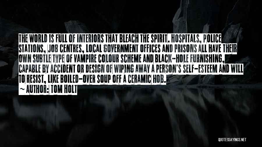 Local Self Government Quotes By Tom Holt