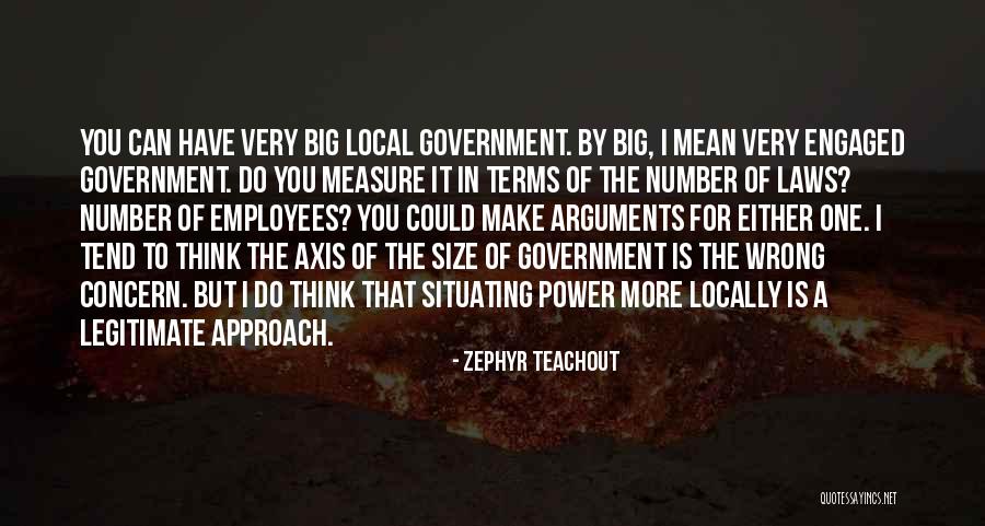 Local Self Government Quotes By Zephyr Teachout