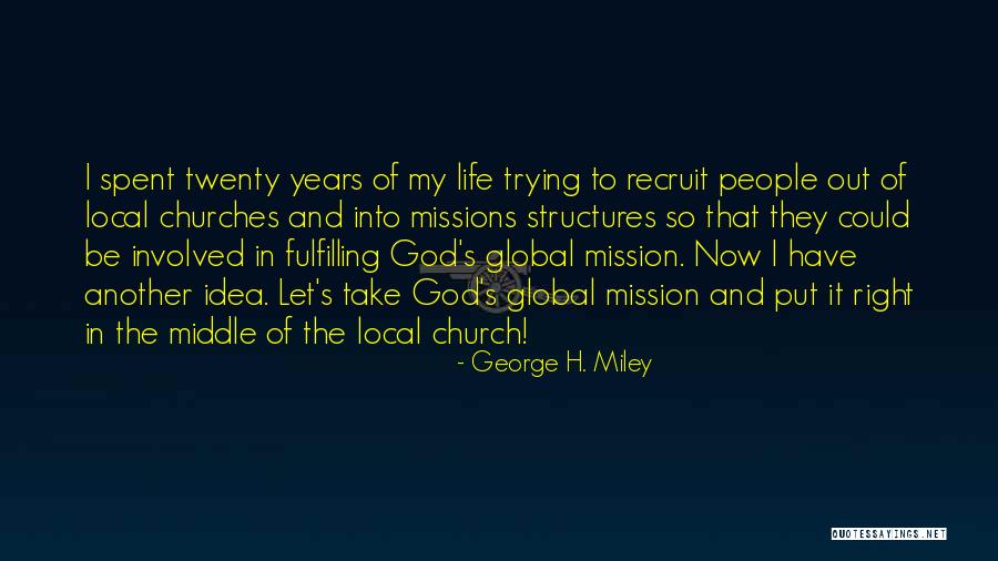 Local To Global Quotes By George H. Miley