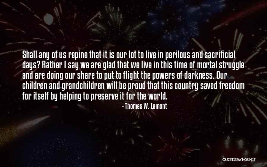 Localism Wines Quotes By Thomas W. Lamont Localism Wines Quotes By Thomas W. Lamont