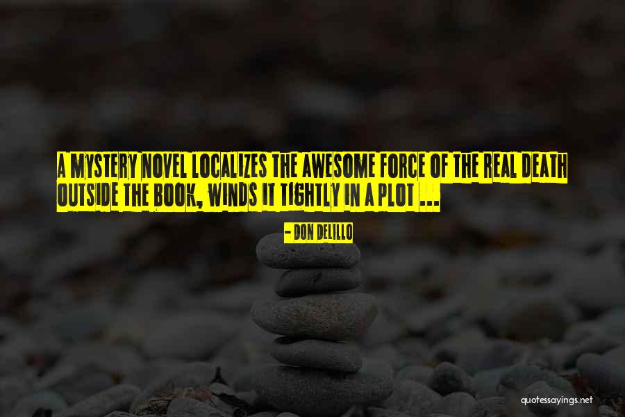 Localizes Quotes By Don DeLillo Localizes Quotes By Don DeLillo