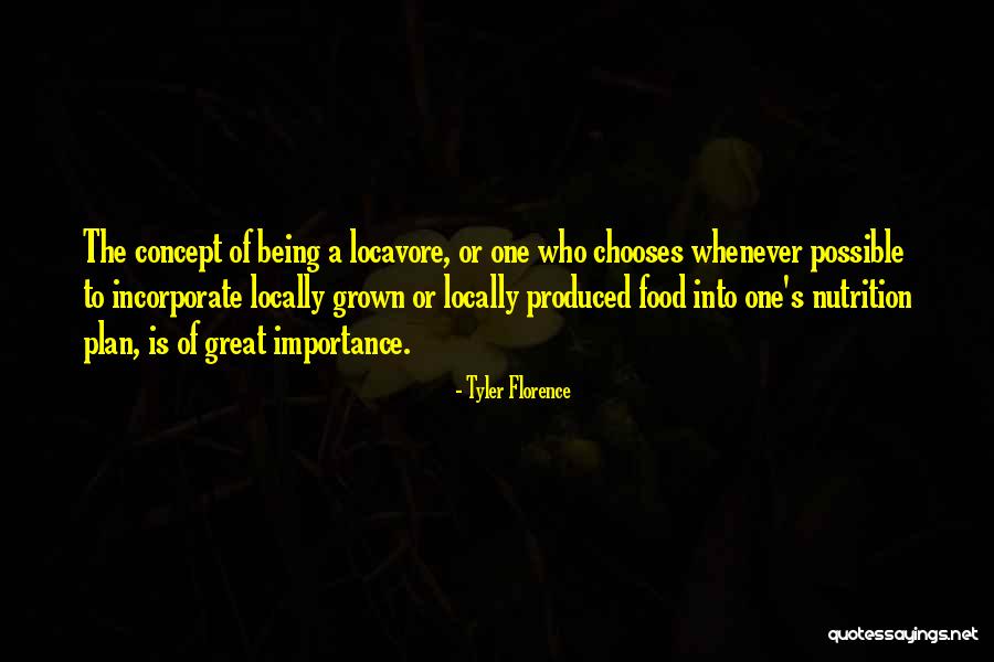 Locally Grown Food Quotes By Tyler Florence