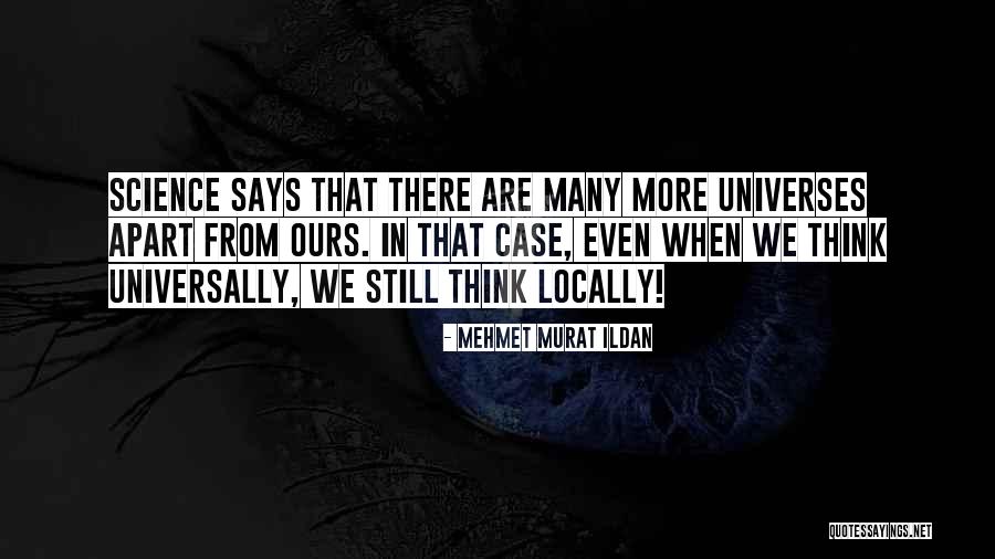 Locally Quotes By Mehmet Murat Ildan Locally Quotes By Mehmet Murat Ildan