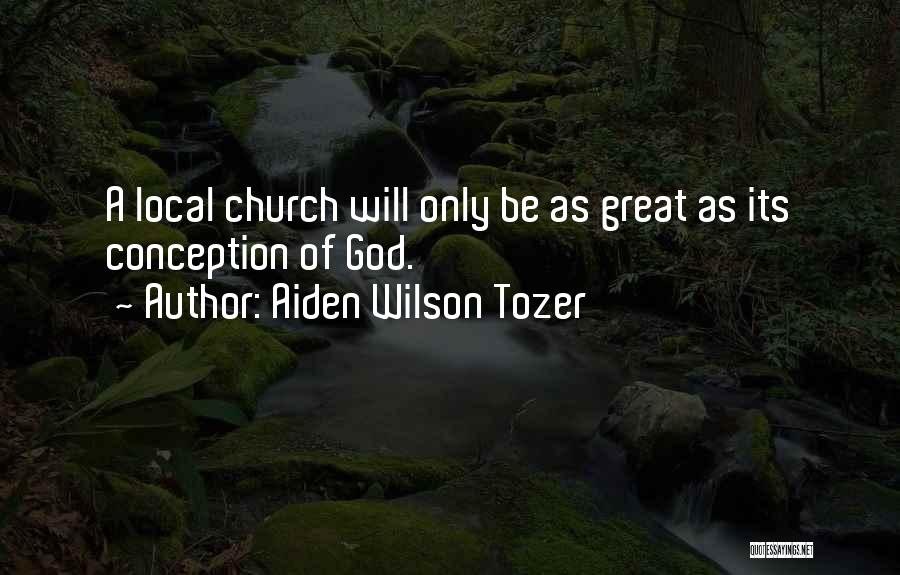 Locals Only Quotes By Aiden Wilson Tozer