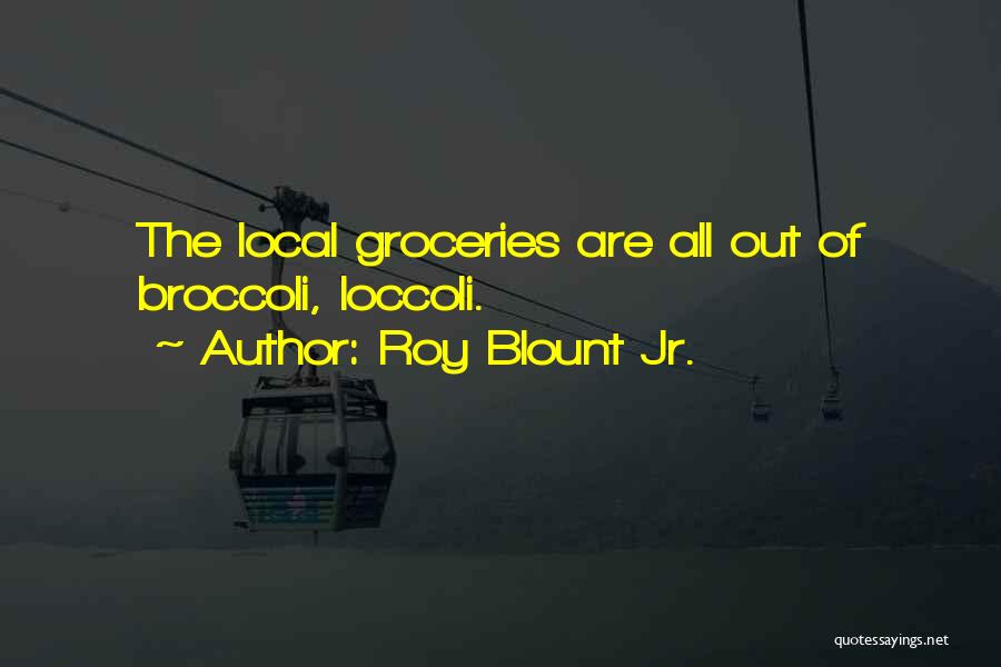 Locals Only Quotes By Roy Blount Jr.