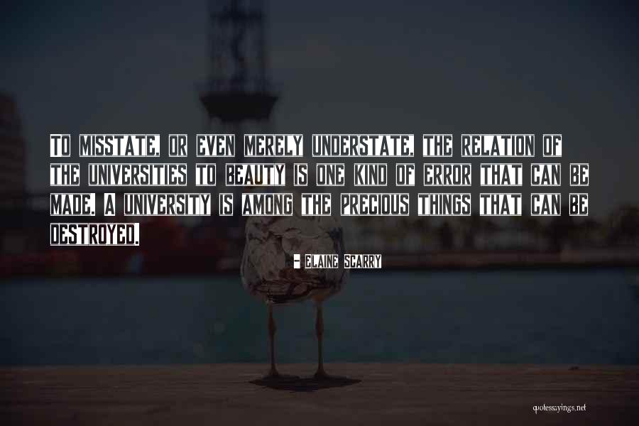 Locamente Enamorados Quotes By Elaine Scarry Locamente Enamorados Quotes By Elaine Scarry