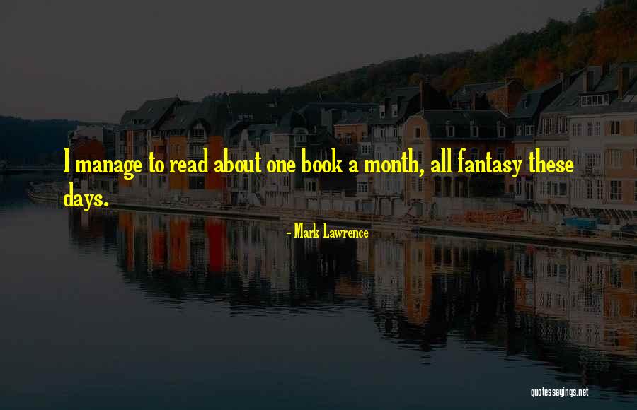 Locane Melrose Quotes By Mark Lawrence Locane Melrose Quotes By Mark Lawrence