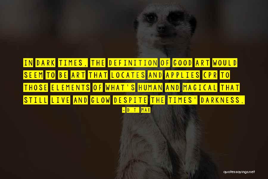 Locates Quotes By D.T. Max Locates Quotes By D.T. Max