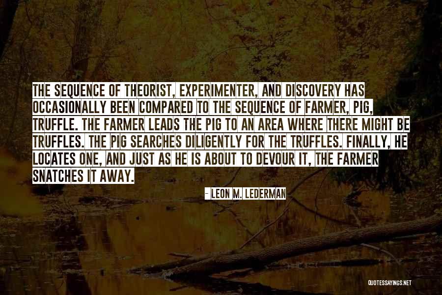 Locates Quotes By Leon M. Lederman Locates Quotes By Leon M. Lederman