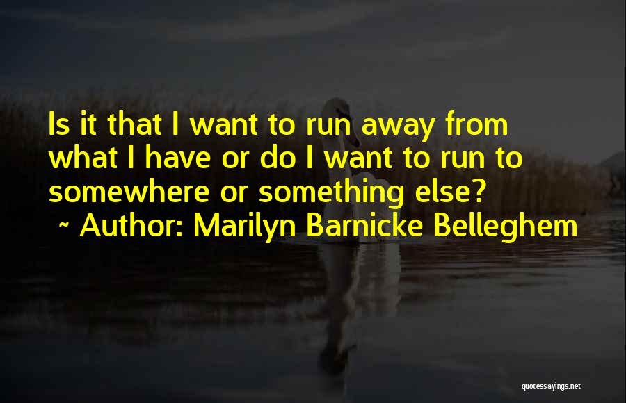 Location Change Quotes By Marilyn Barnicke Belleghem