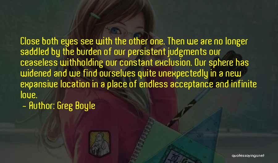 Location Love Quotes By Greg Boyle
