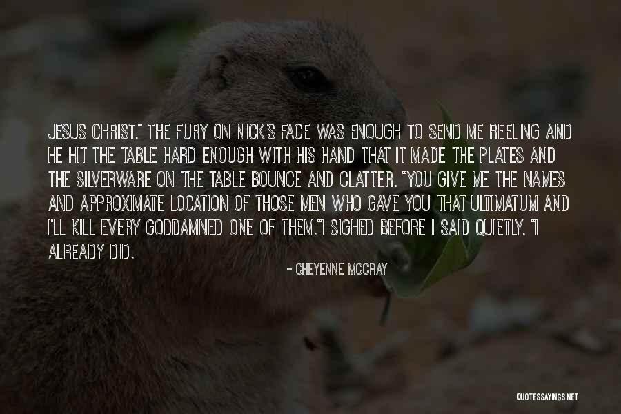 Location Quotes By Cheyenne McCray Location Quotes By Cheyenne McCray