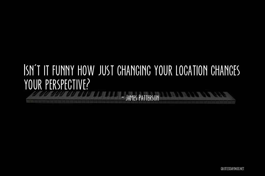 Location Quotes By James Patterson Location Quotes By James Patterson