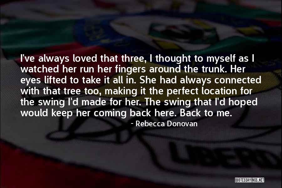 Location Quotes By Rebecca Donovan Location Quotes By Rebecca Donovan