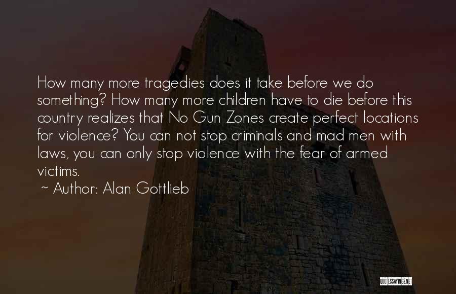 Locations Quotes By Alan Gottlieb