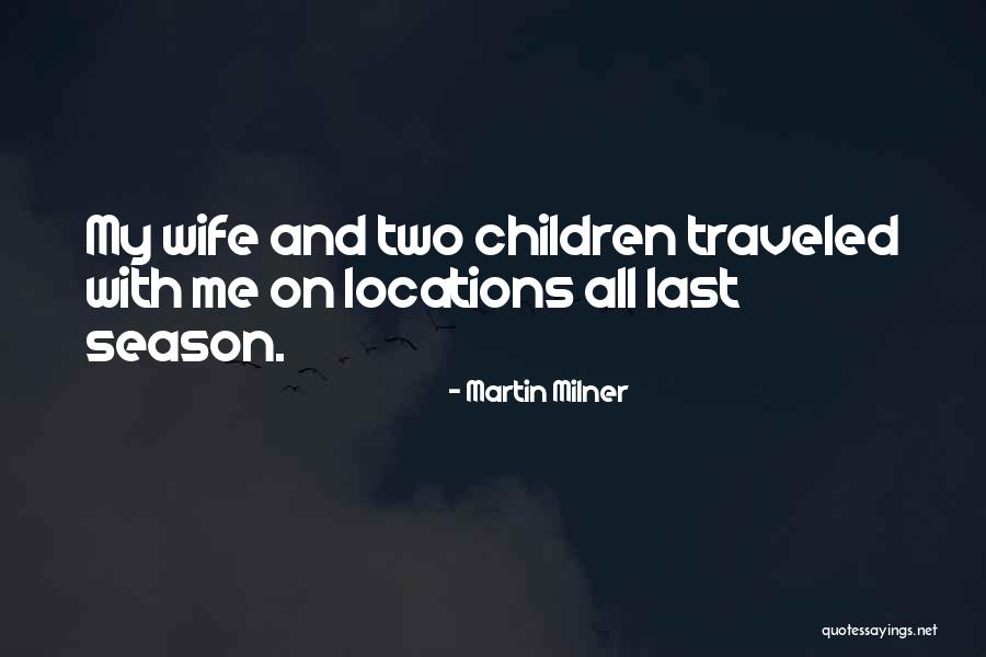 Locations Quotes By Martin Milner Locations Quotes By Martin Milner