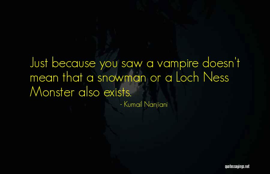 Loch Ness Quotes By Kumail Nanjiani Loch Ness Quotes By Kumail Nanjiani
