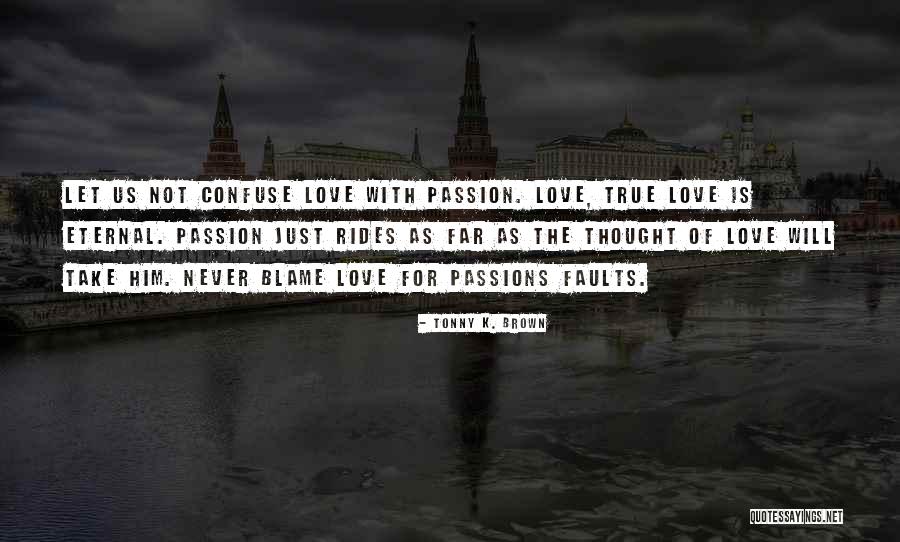 Lochel Quotes By Tonny K. Brown Lochel Quotes By Tonny K. Brown