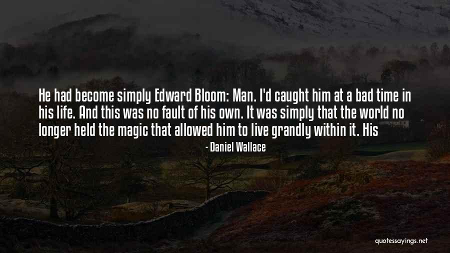 Locheta Quotes By Daniel Wallace Locheta Quotes By Daniel Wallace
