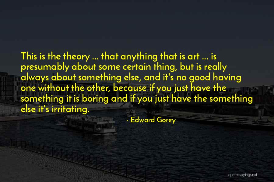 Lochlin Samples Quotes By Edward Gorey Lochlin Samples Quotes By Edward Gorey