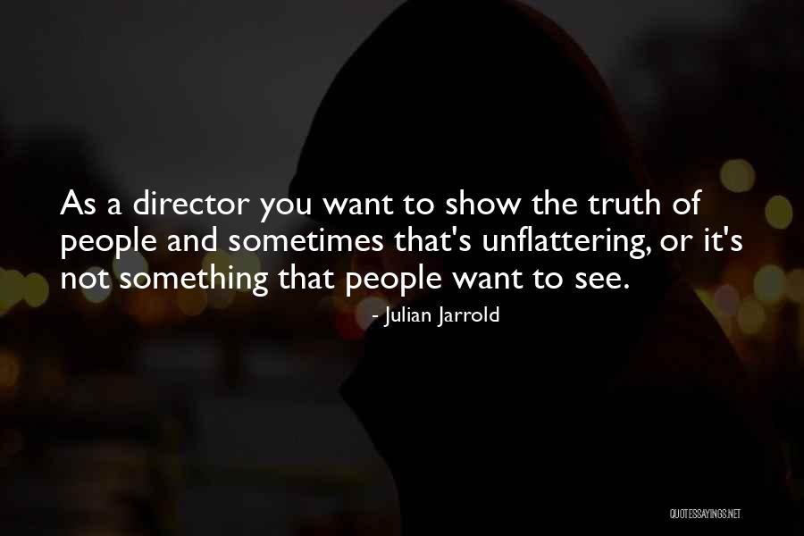 Lochlin Samples Quotes By Julian Jarrold Lochlin Samples Quotes By Julian Jarrold