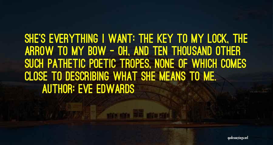 Lock And Key Love Quotes By Eve Edwards