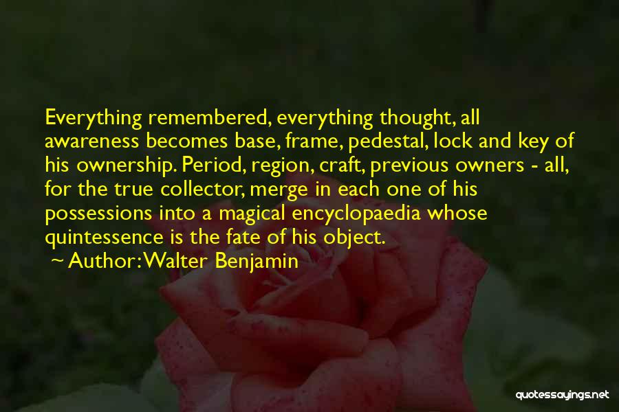 Lock And Key Quotes By Walter Benjamin