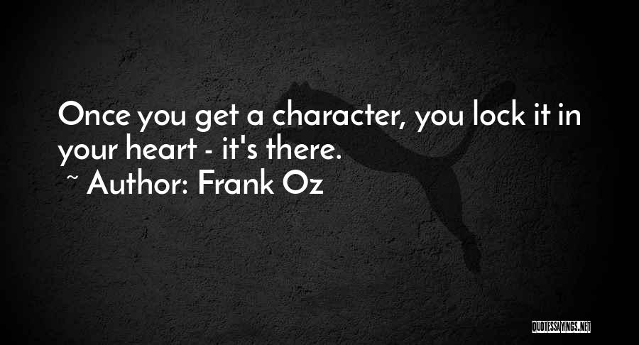 Lock Heart Quotes By Frank Oz