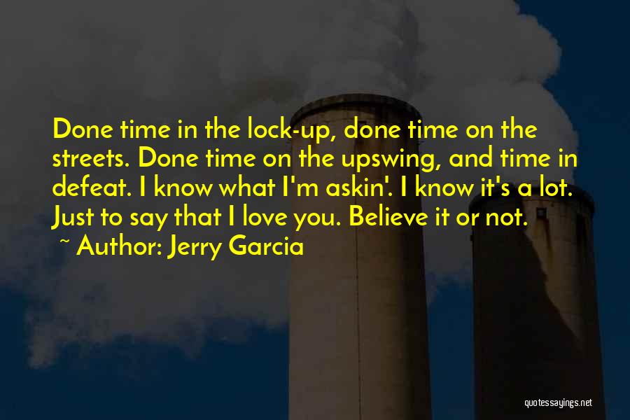 Lock In Love Quotes By Jerry Garcia