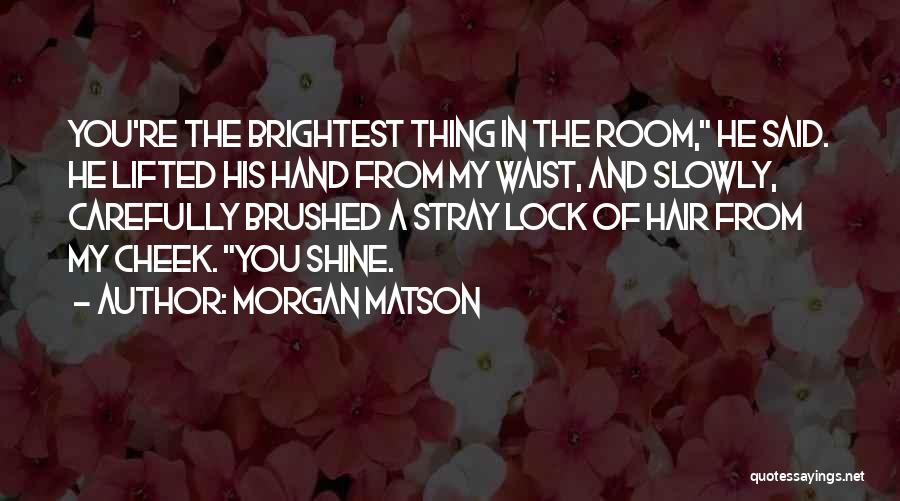 Lock In Love Quotes By Morgan Matson