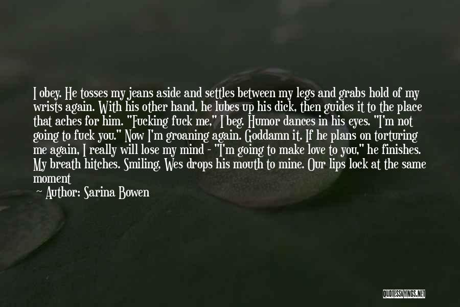 Lock In Love Quotes By Sarina Bowen