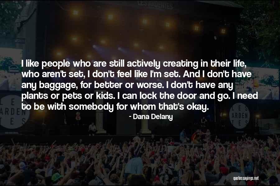 Lock In Quotes By Dana Delany Lock In Quotes By Dana Delany