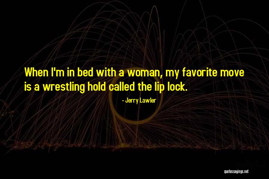 Lock In Quotes By Jerry Lawler Lock In Quotes By Jerry Lawler