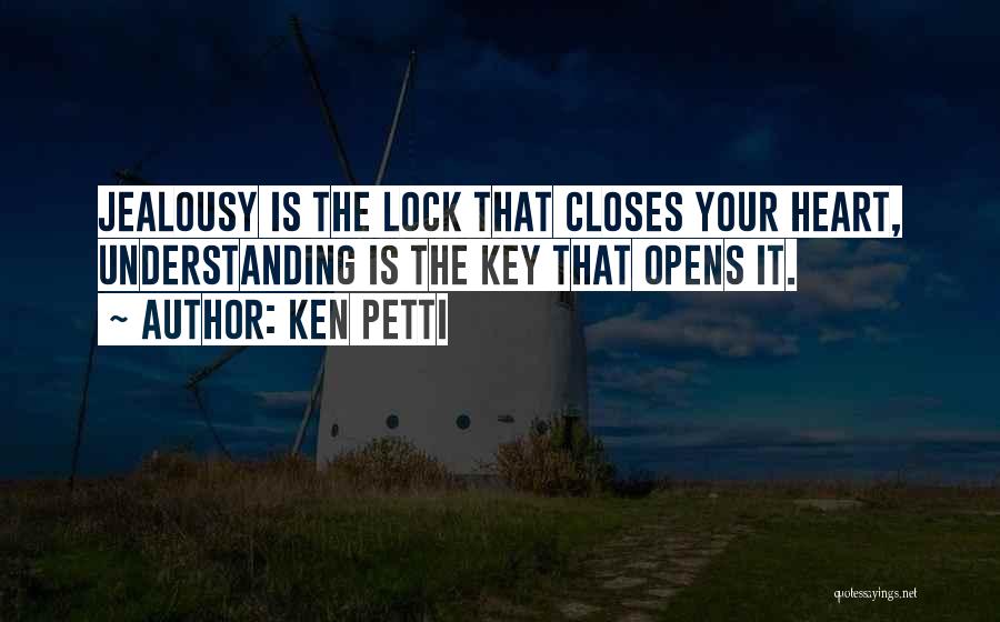 Lock Me In Your Heart Quotes By Ken Petti