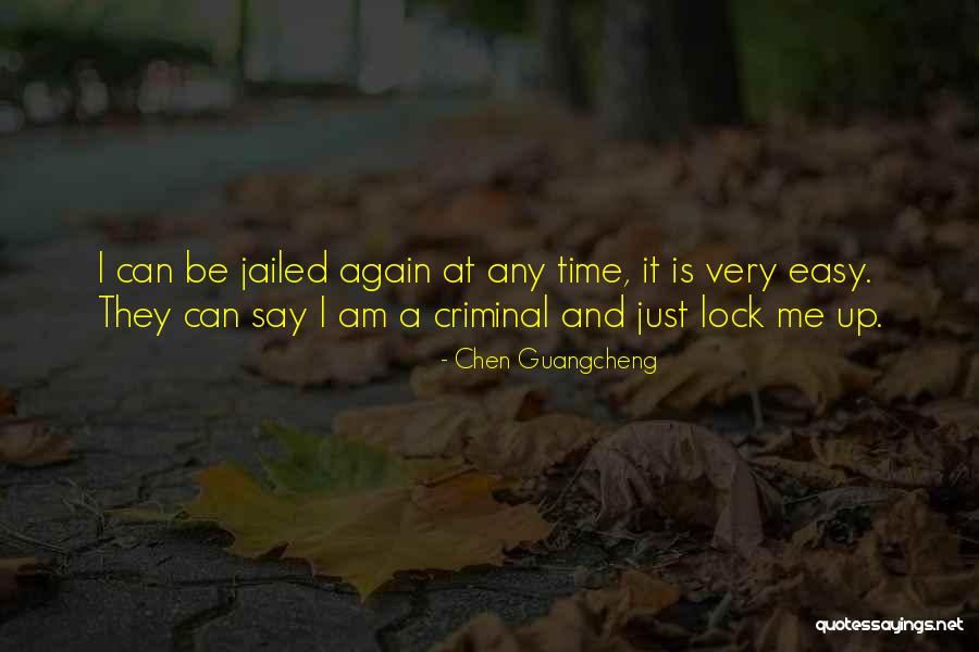 Lock Me Up Quotes By Chen Guangcheng