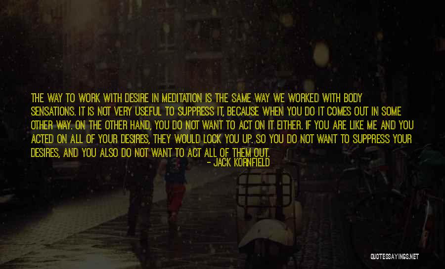 Lock Me Up Quotes By Jack Kornfield Lock Me Up Quotes By Jack Kornfield