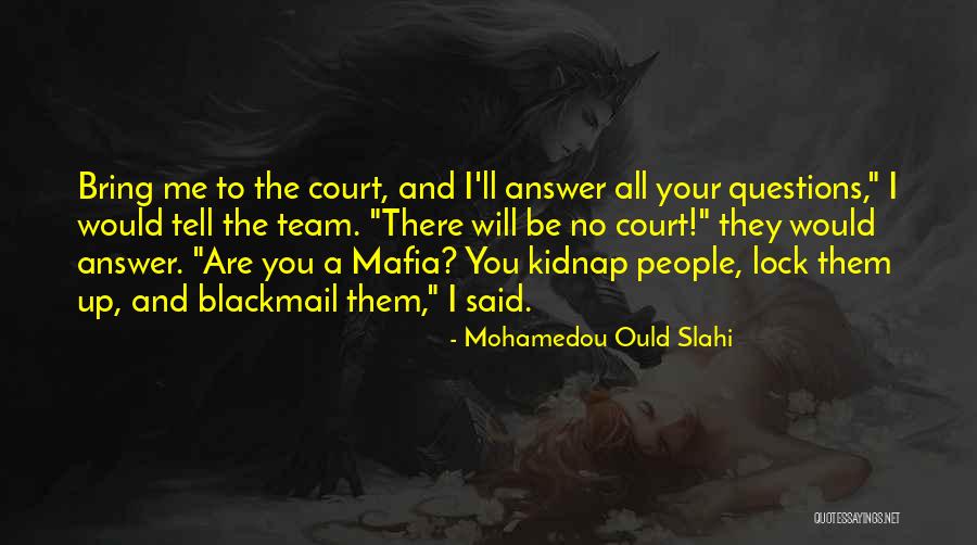 Lock Me Up Quotes By Mohamedou Ould Slahi