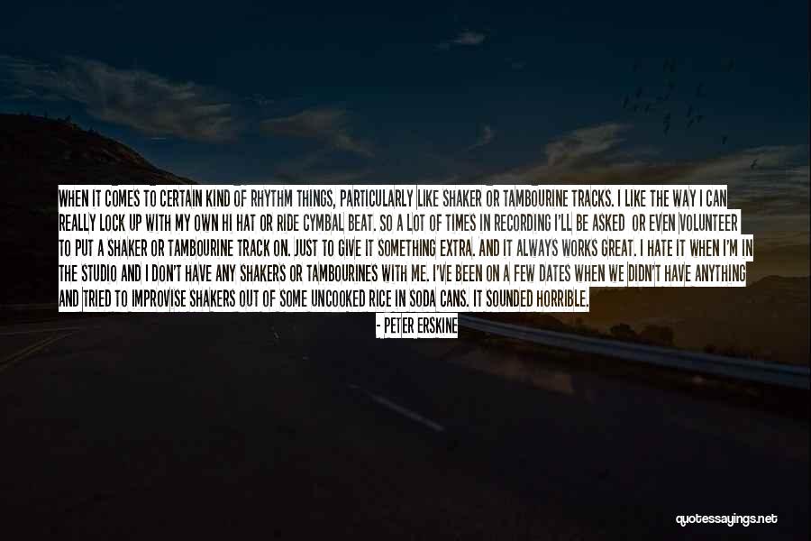 Lock Me Up Quotes By Peter Erskine Lock Me Up Quotes By Peter Erskine
