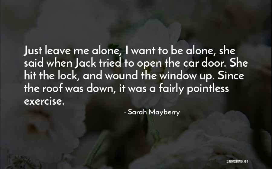 Lock Me Up Quotes By Sarah Mayberry