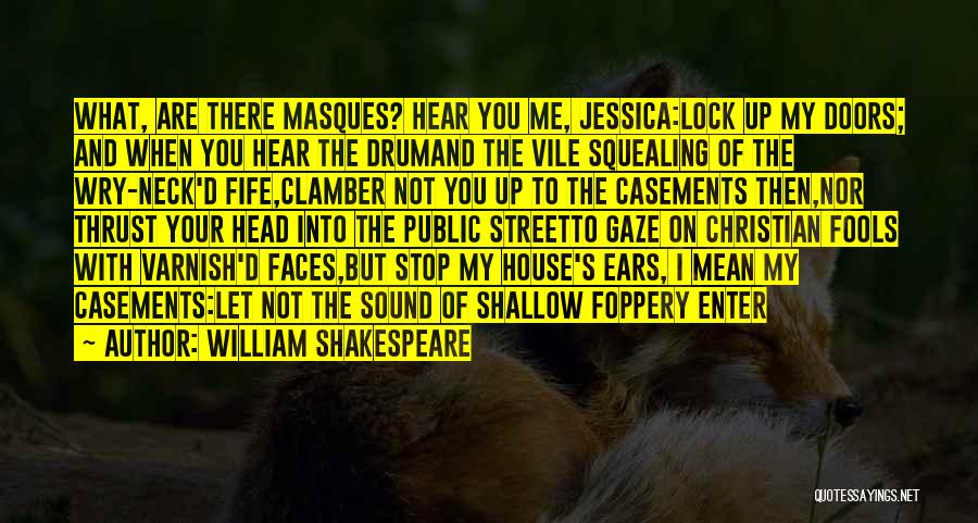 Lock Me Up Quotes By William Shakespeare