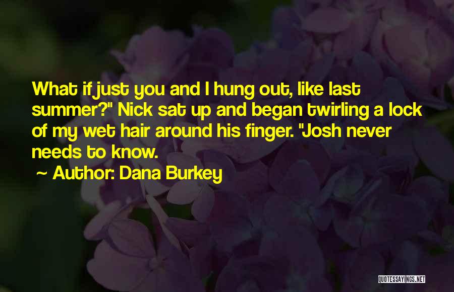 Lock Our Love Quotes By Dana Burkey