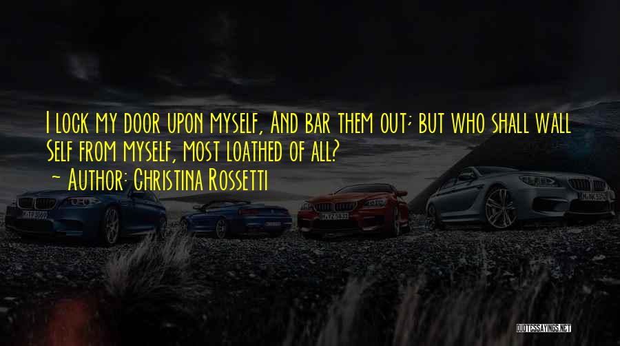 Lock Out Quotes By Christina Rossetti